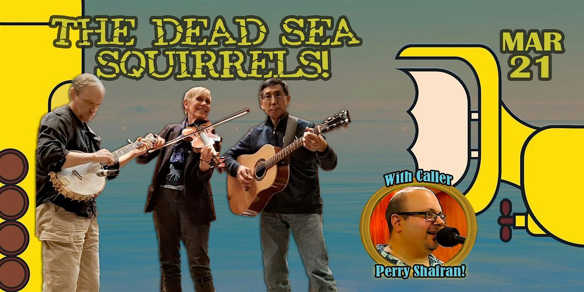 Perry Shafran calling to The Dead Sea Squirrels!