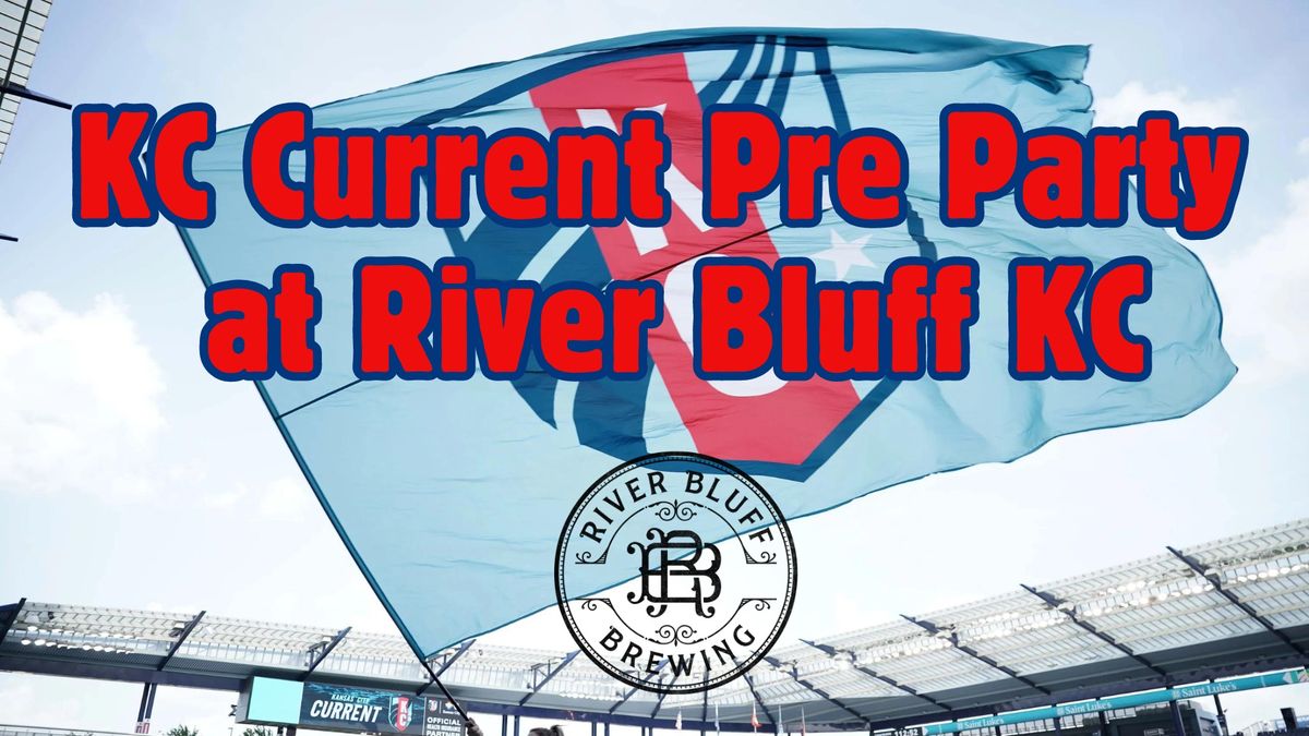 KC Current Home Match Party at River Bluff Brewing at River Market!!