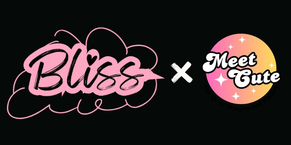 \u2728 BLISS: Fantasy \u2728 Queer Dance Party