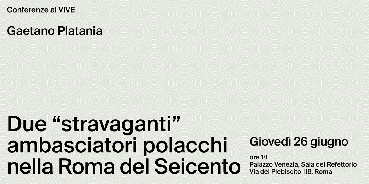 Due \u201cstravaganti\u201d ambasciatori polacchi nella Roma del Seicento