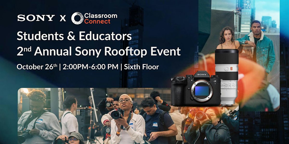 Adorama + Sony Student & Educator 2nd Annual Photography Rooftop  Event