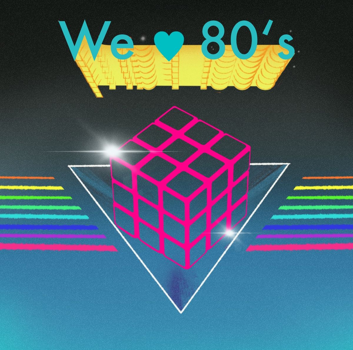 We love 80's