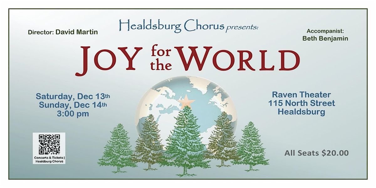 The Healdsburg Chorus Holiday concert  "Joy For The World"