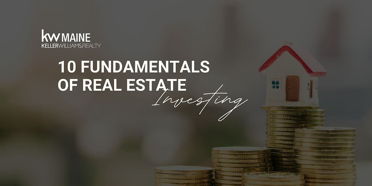 10 Fundamentals of Real Estate Investing