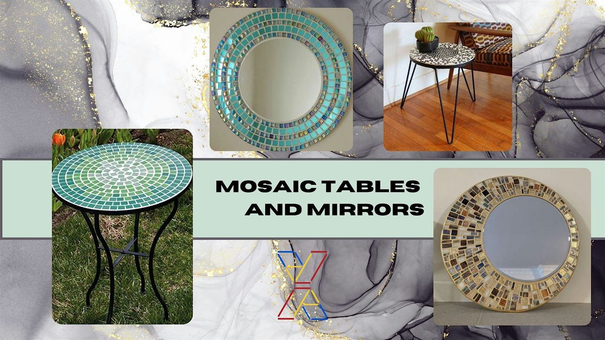 Mosaic Tables AND Mirrors Workshop