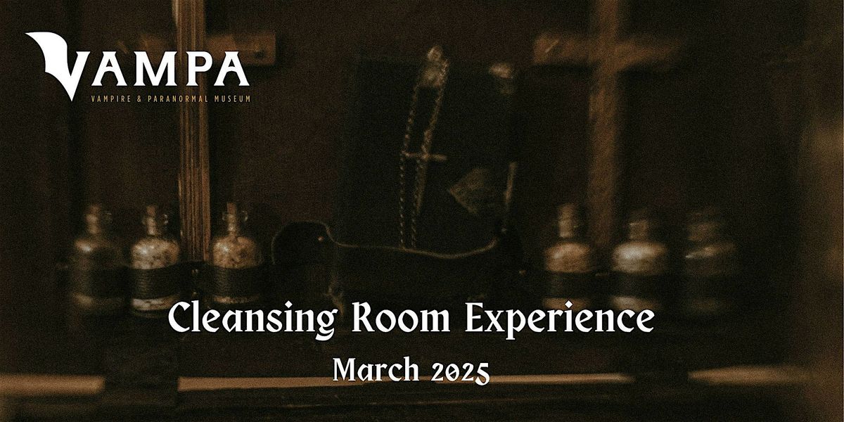 VAMPA Museum March Cleansing Room Experience