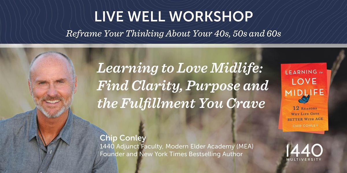 Learning to Love Midlife Workshop with MEA Founder Chip Conley