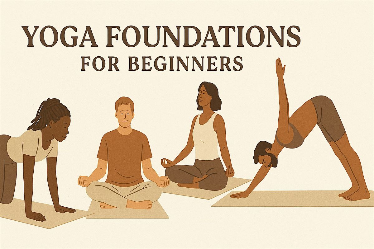 Yoga Foundations for Beginners: A Gentle Intro Workshop