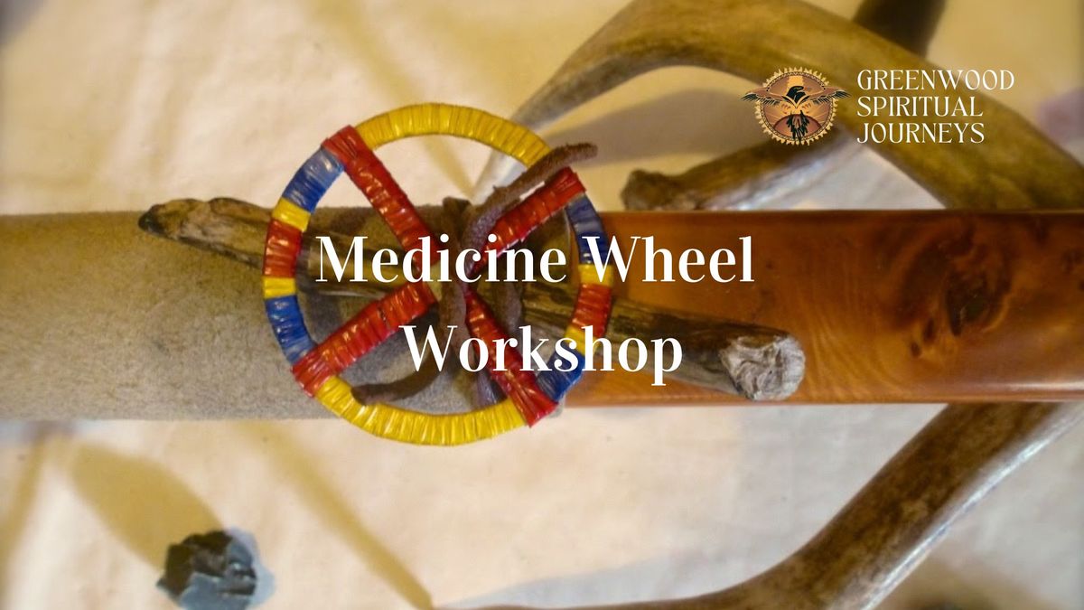 Medicine Wheel Workshop