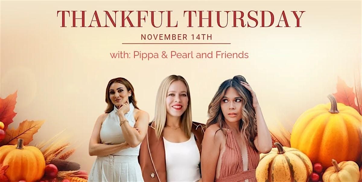 Thankful Thursday with Pippa & Pearl and Friends