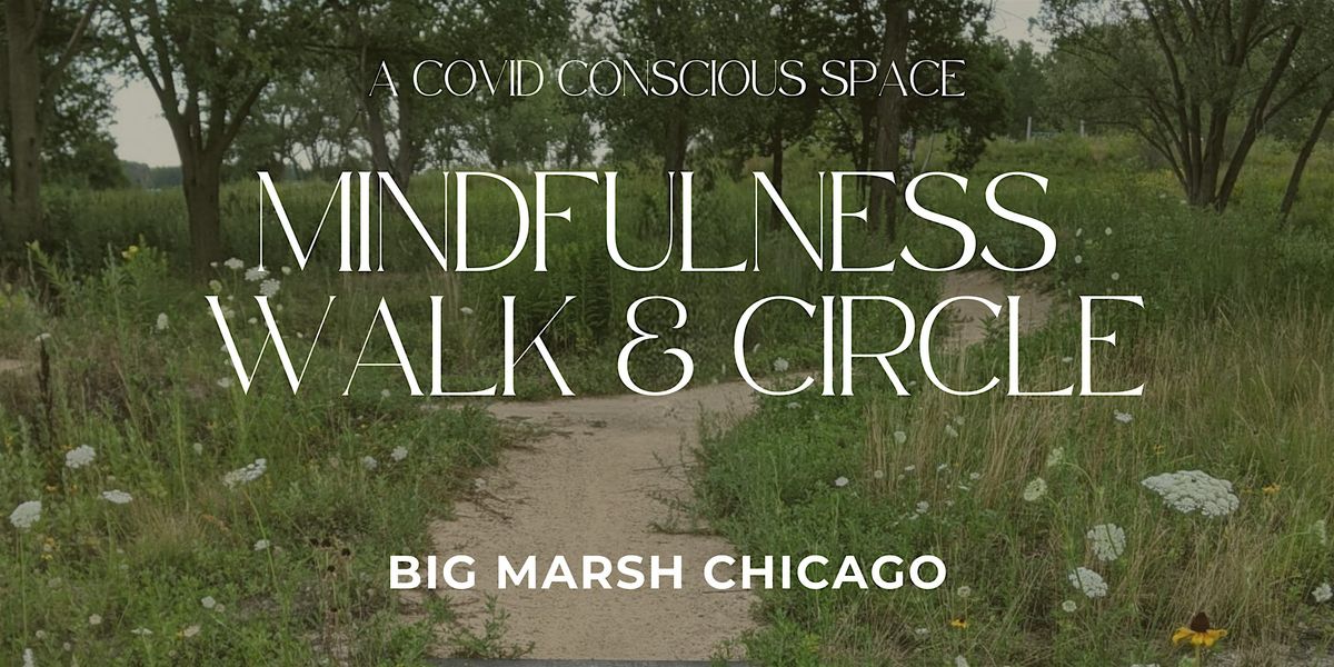 Mindfulness Walk & Circle: A Covid Conscious Space