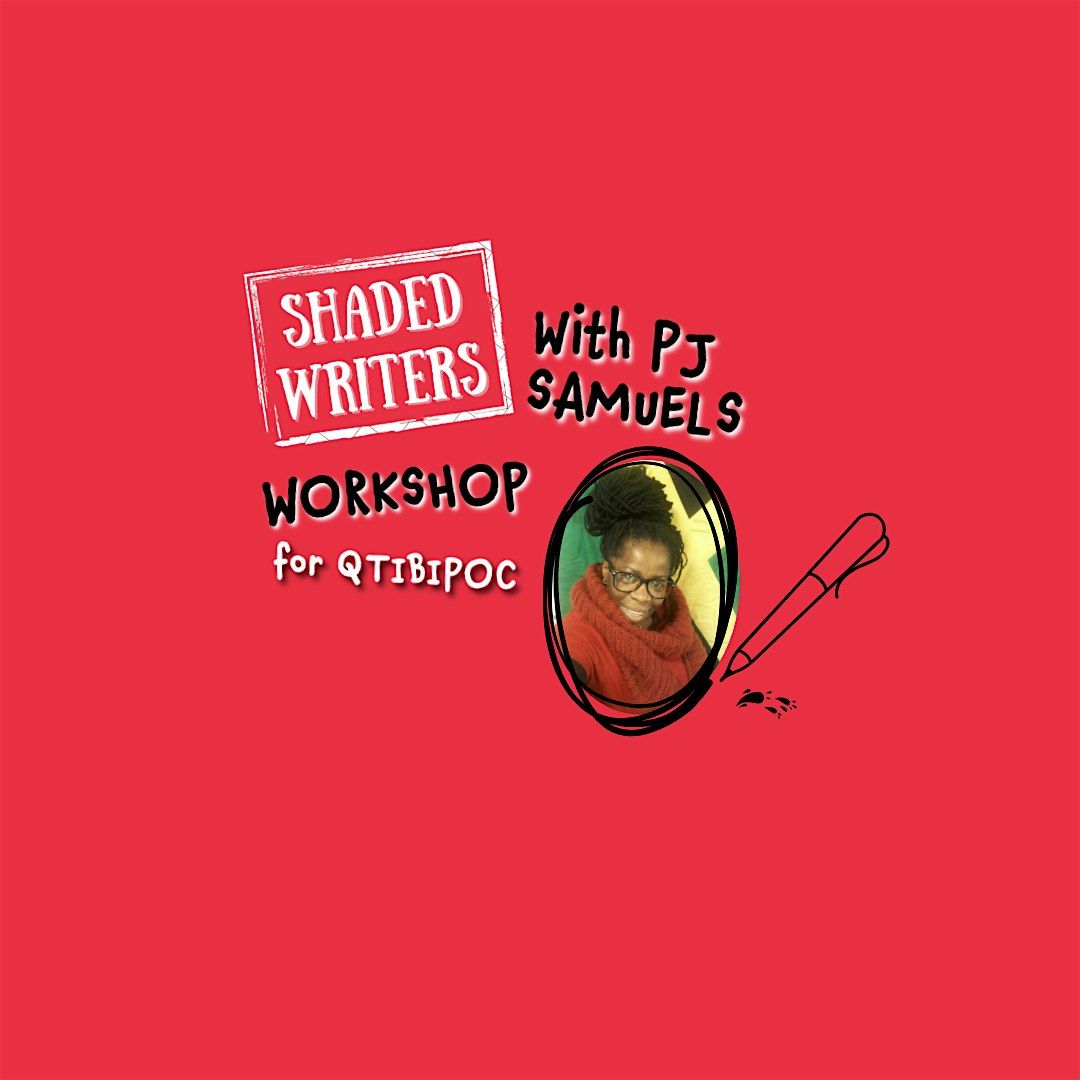 SHADED WRITERS workshop  for QTIBIPOC (London E5)