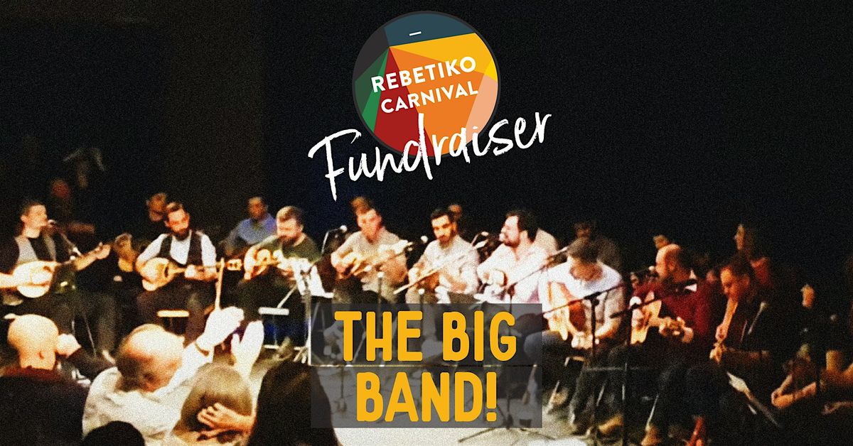 Rebetiko Carnival Big Band Fundraiser Concert