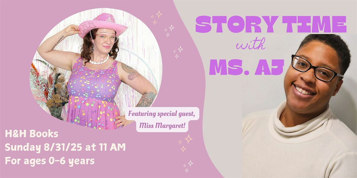 Morning Story Time with Ms. AJ and Miss Margaret!