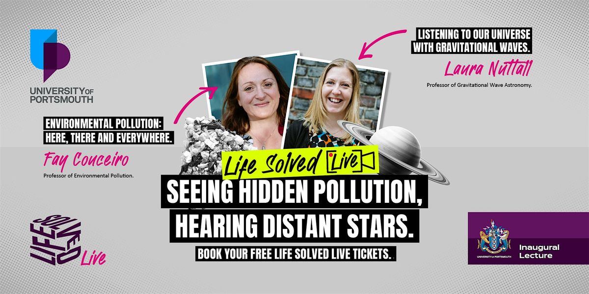 Life Solved Live: Seeing Hidden Pollution, Hearing Distant Stars