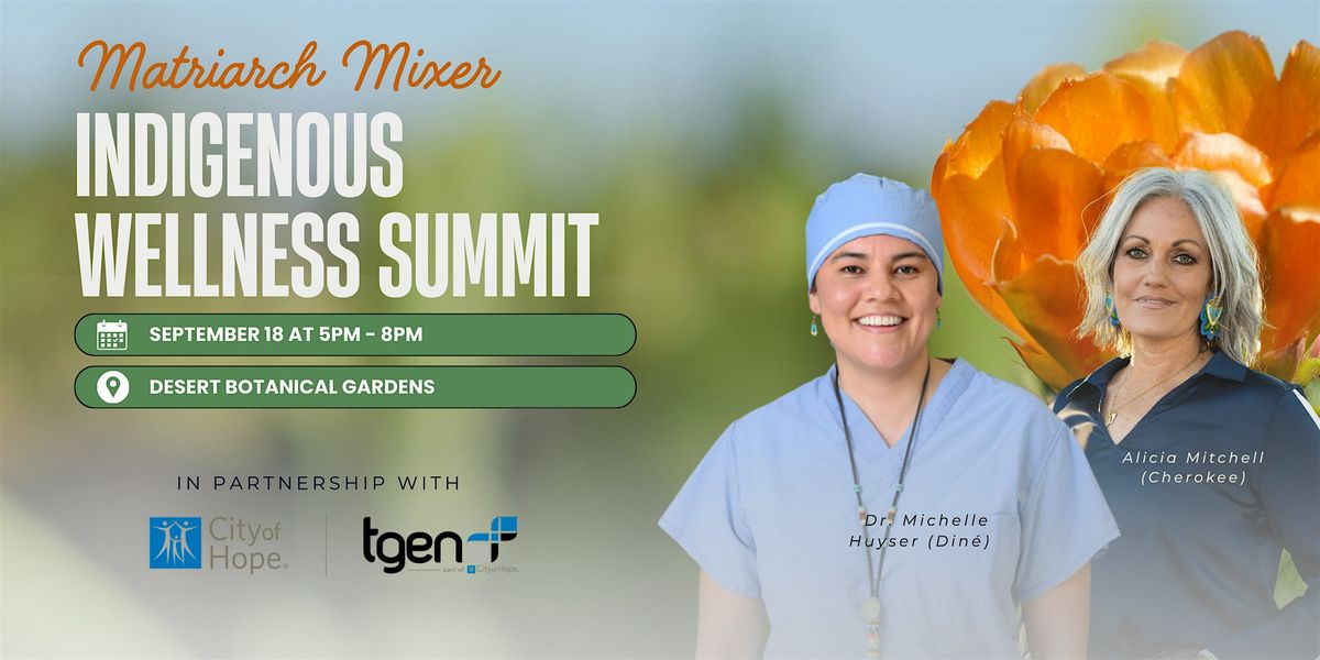 Matriarch Mixer Indigenous Wellness Summit