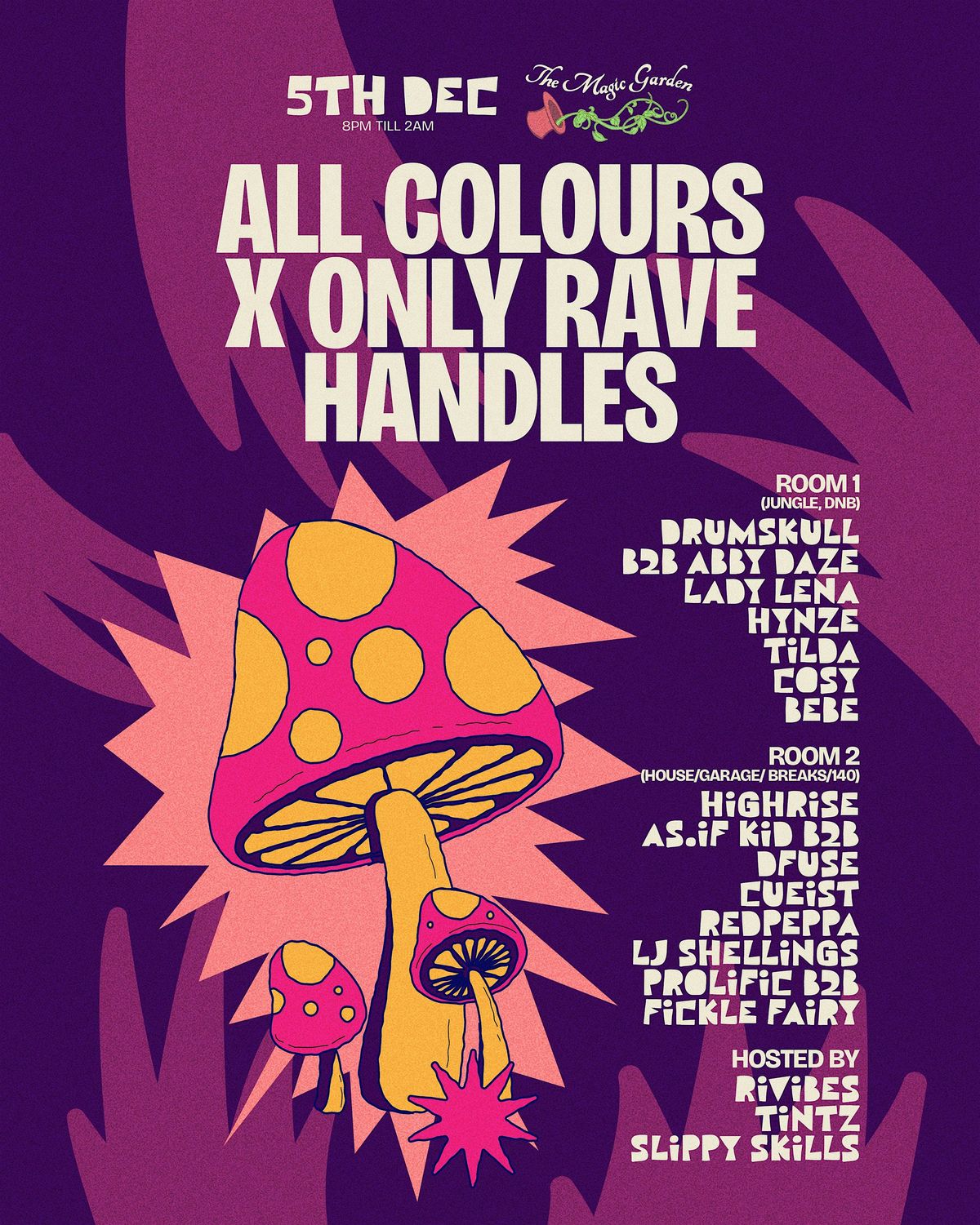 All Colours x Only Rave Handles @ The Magic Garden