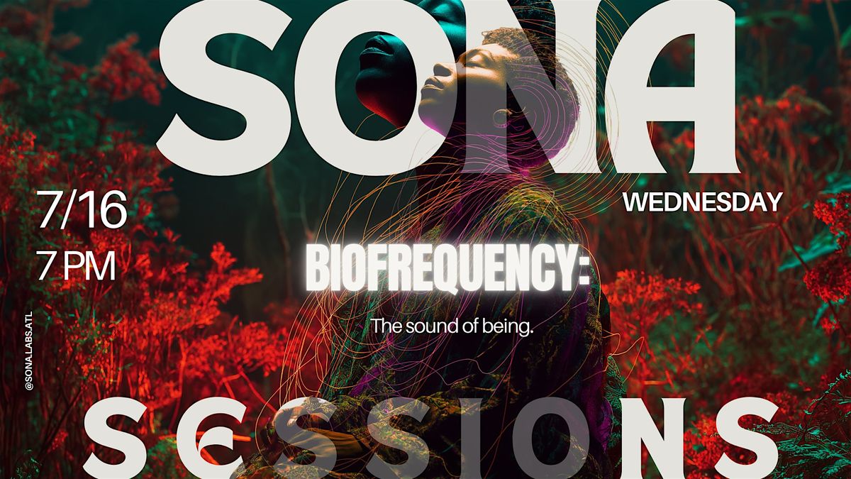 BIOFREQUENCY:  The Sound of Being - Sona Sessions
