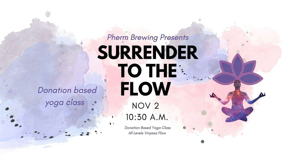 Surrender To The Flow~ Donation-Based Yoga