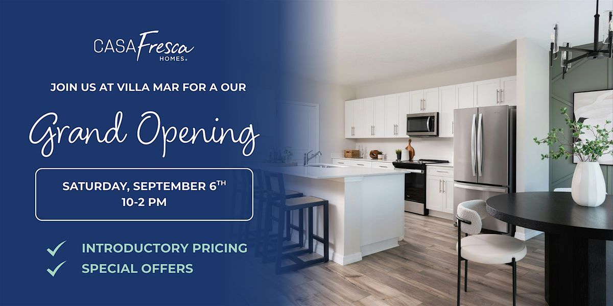 Casa Fresca Homes Model Grand Opening Event at Villa Mar