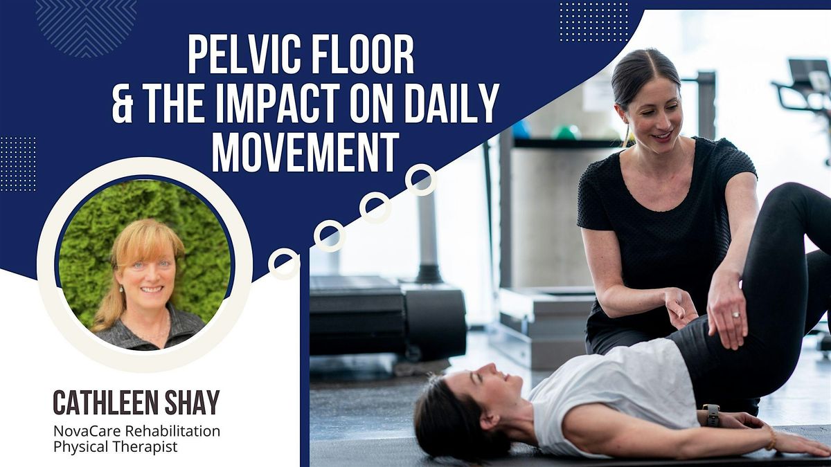 Pelvic Floor & The Impact on Daily Movement