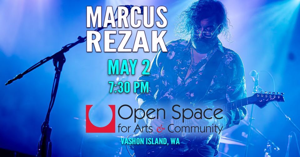 Marcus Rezak at Open Space Vashon