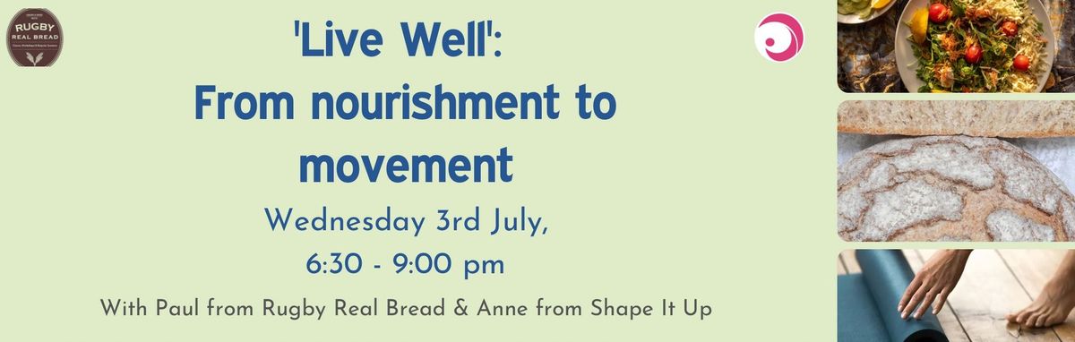 'Live Well': From Nourishment to Movement