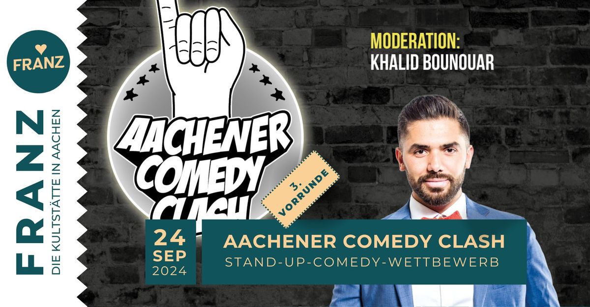 AACHENER COMEDY CLASH 2024 \u2022 STAND-UP-COMEDY-WETTBEWERB (3. VORRUNDE) \u2022 FRANZ AACHEN