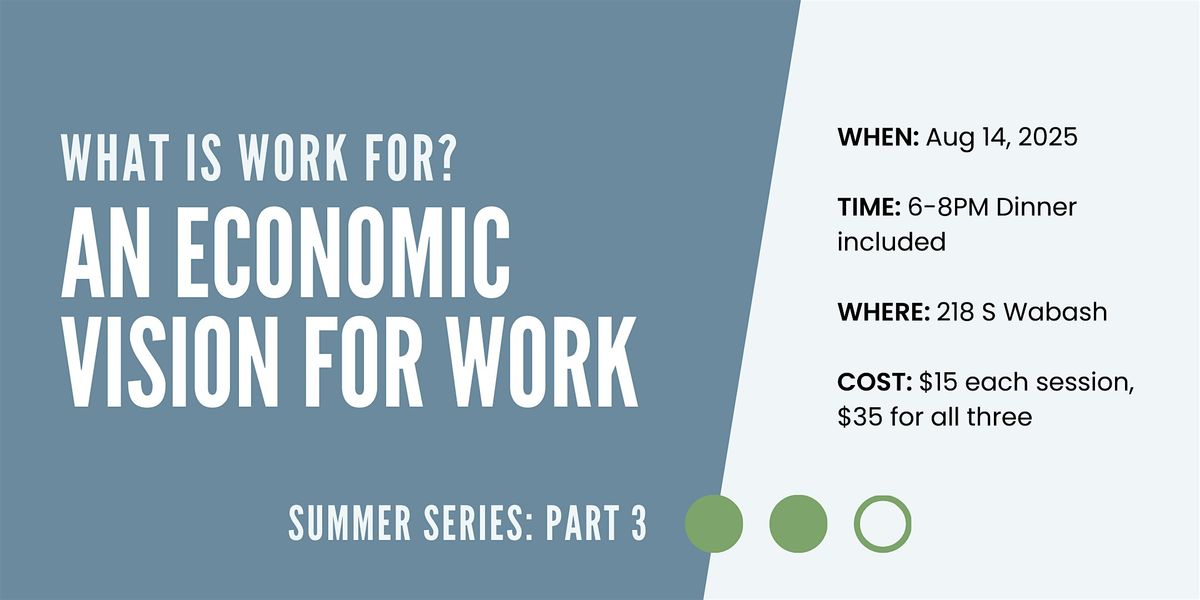 What Is Work For? Part III