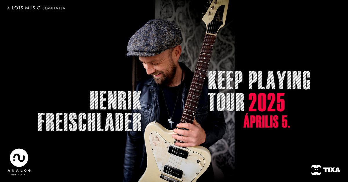 Henrik Freischlader || Keep Playing Tour 2025 || Budapest