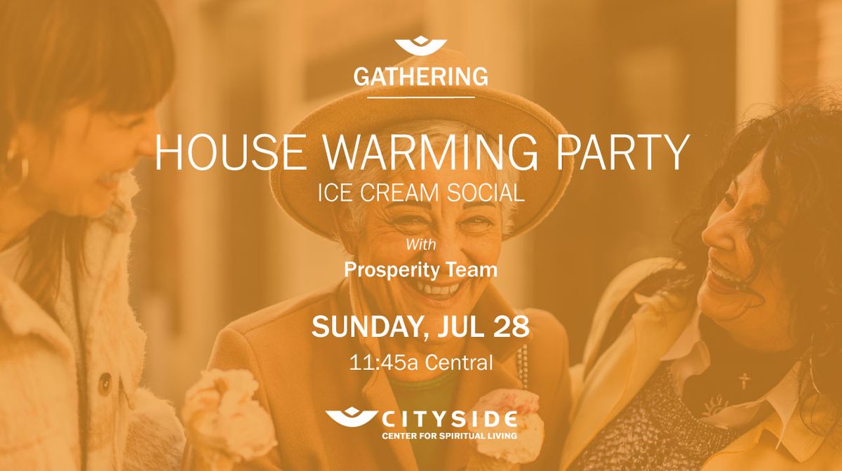 House Warming Party: Ice Cream Social