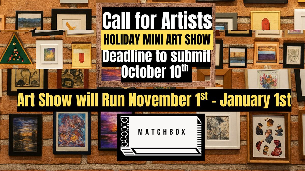 Call for Art - Holiday  Mini Art Show Application \u2013 Matchbox