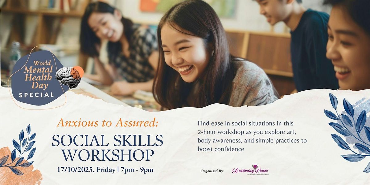 Anxious to Assured: A Social Skills Workshop