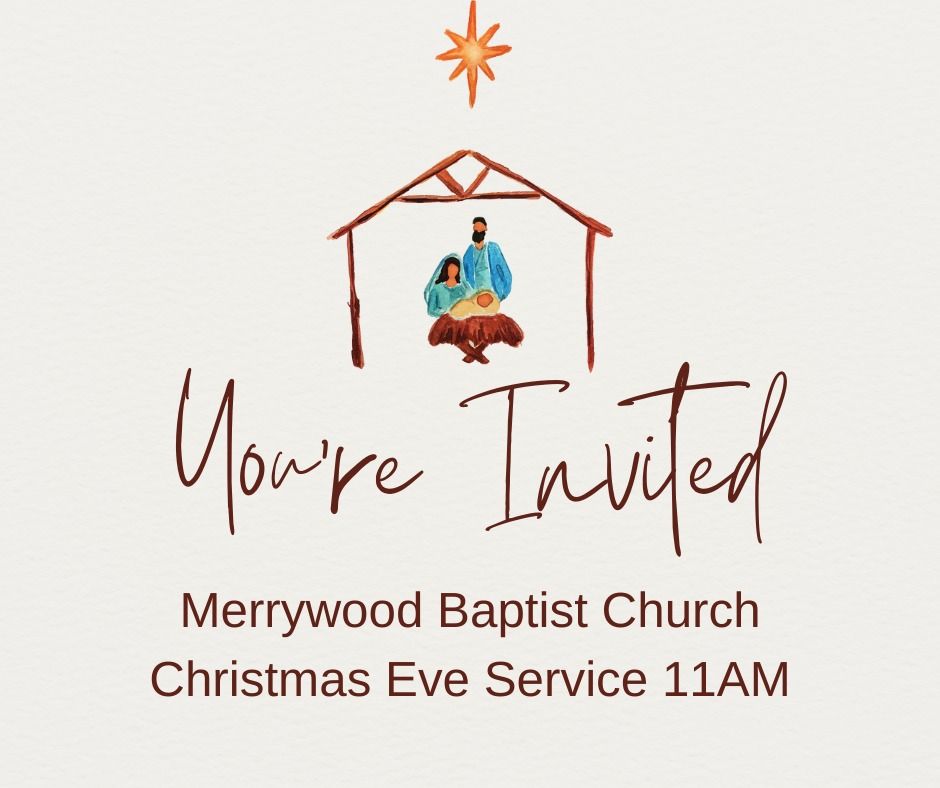 Christmas Eve Service Merrywood Baptist Church, Merrywood Baptist