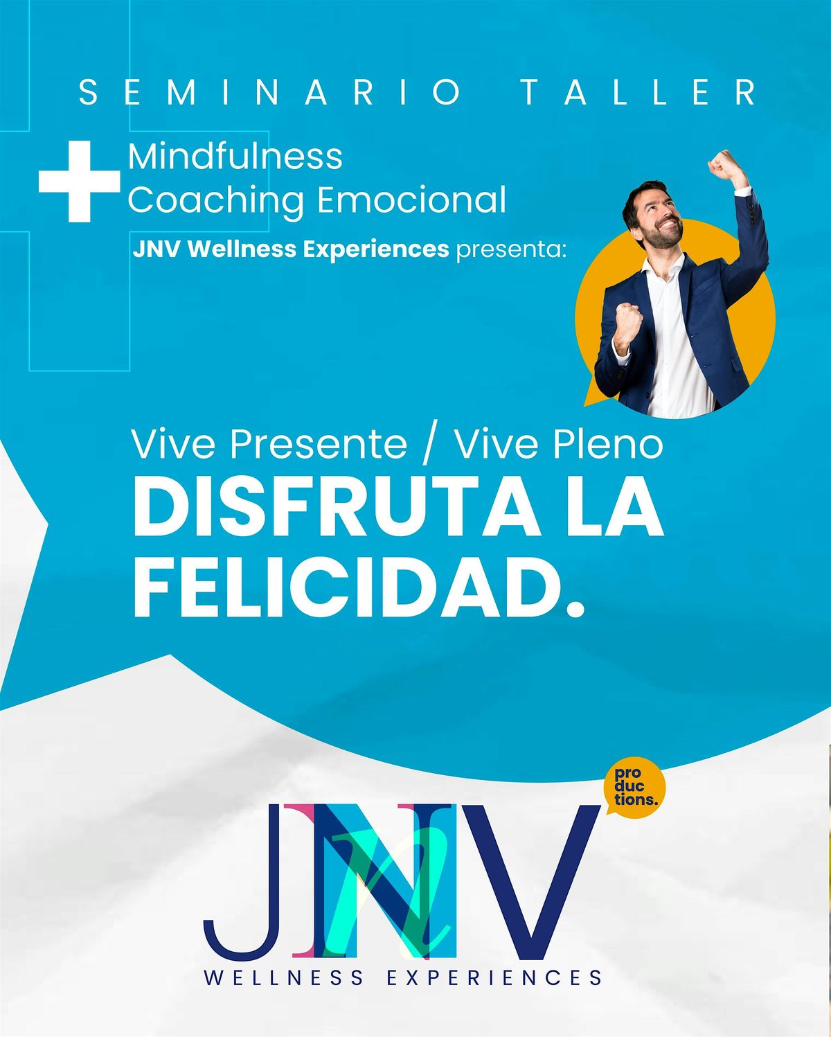Vive Presente, Vive Pleno: Disfruta la Felicidad