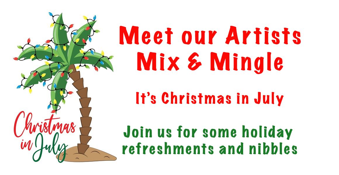 Meet Our Artists \/ Christmas in July