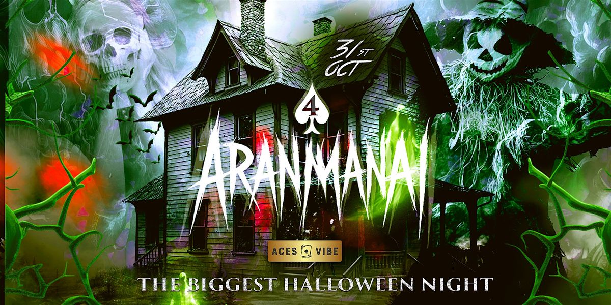 ARANMANAI 4.0 | Halloween Clubbing | London | 31st Oct
