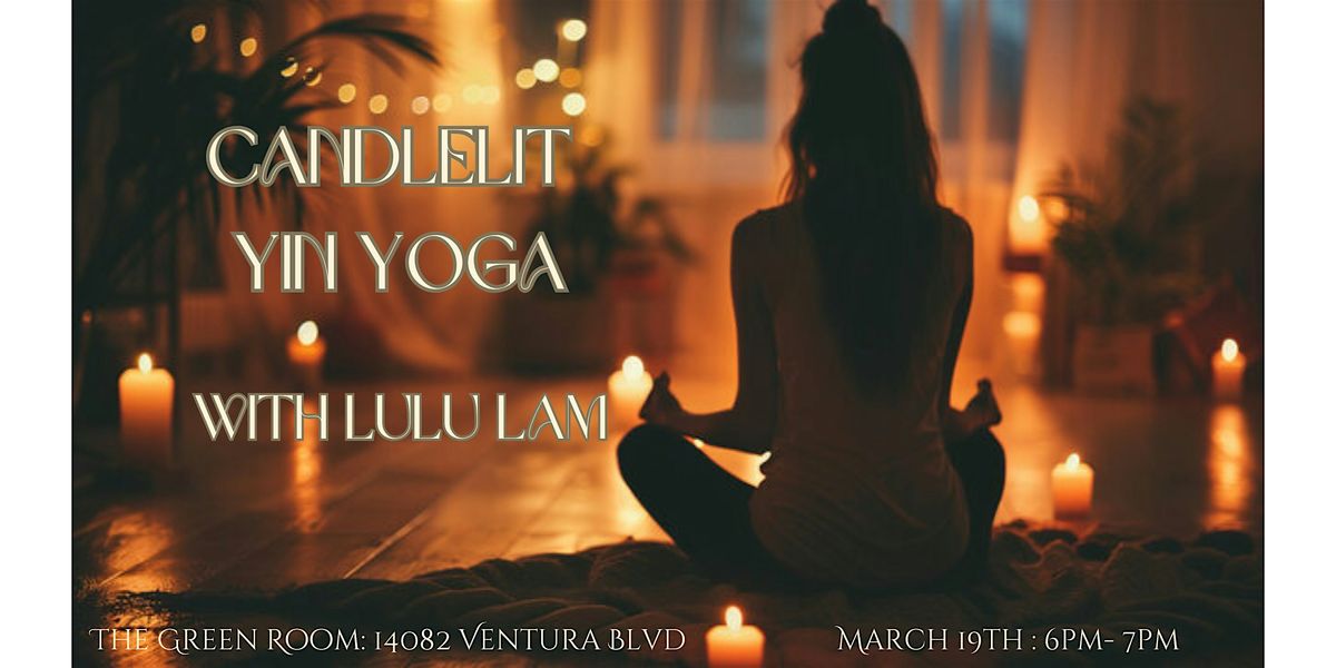 Candlelit Yin Yoga With LuLu Lam