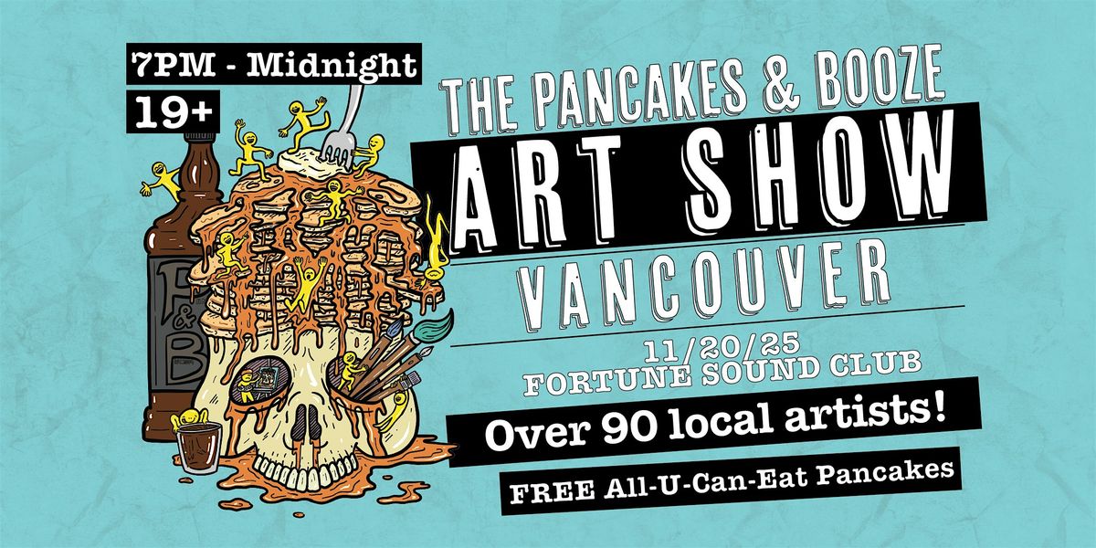 The Vancouver Pancakes & Booze Art Show
