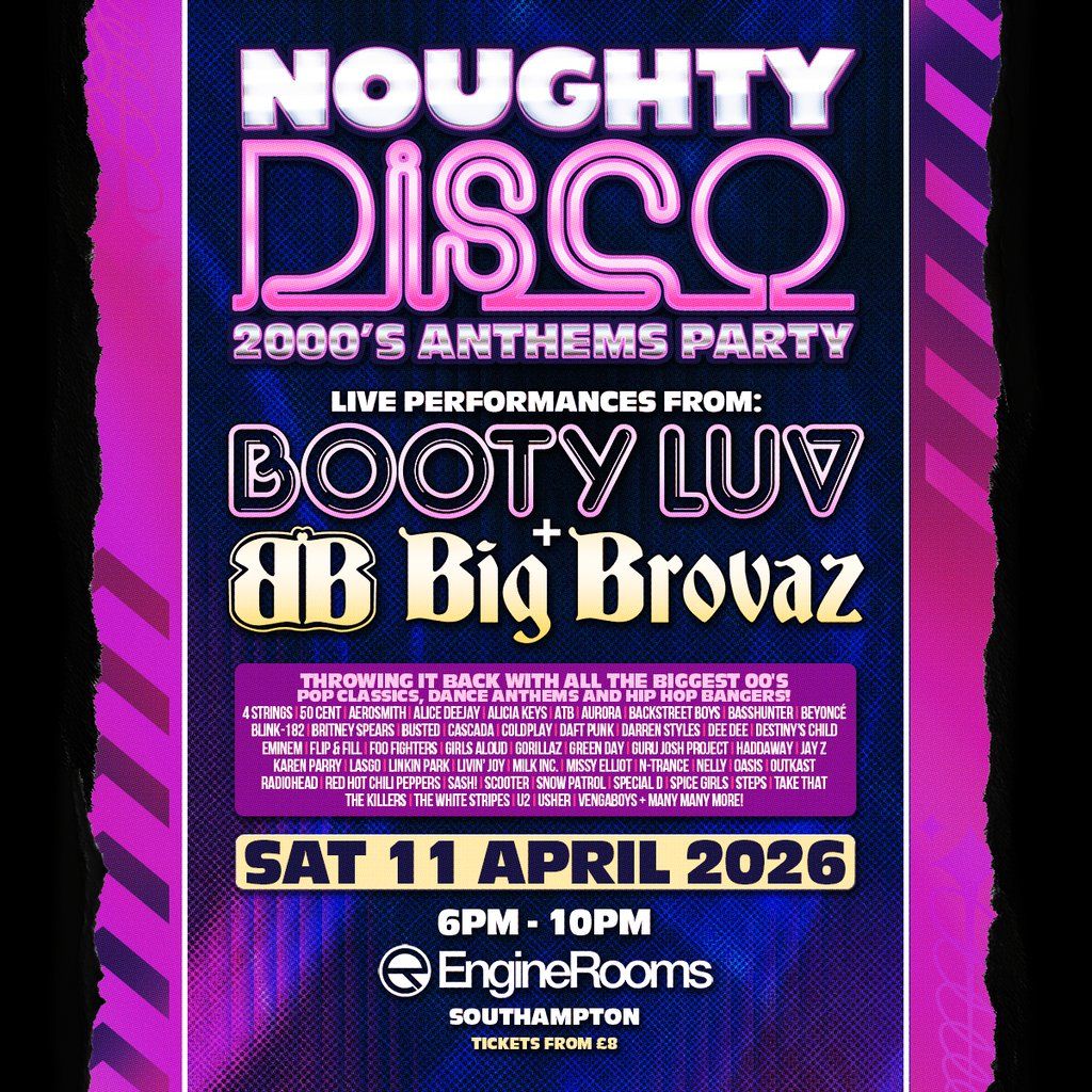 Noughty Disco Presents: Booty Luv & Big Brovaz