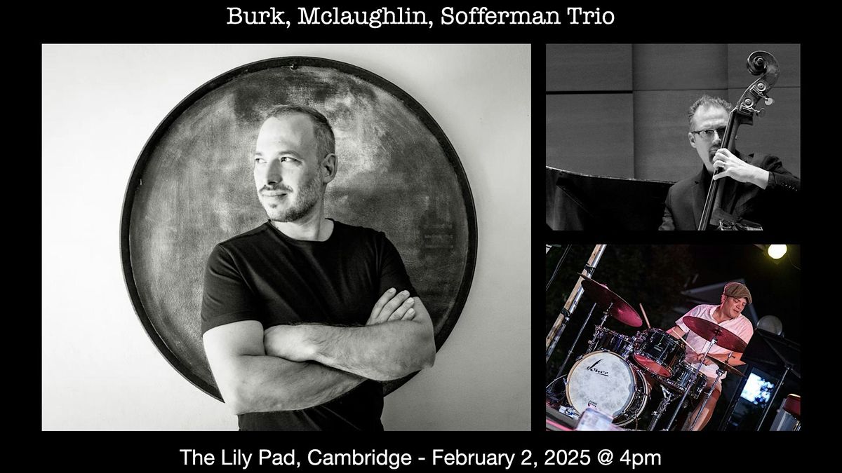 Burk\/McLaughlin\/Sofferman Trio