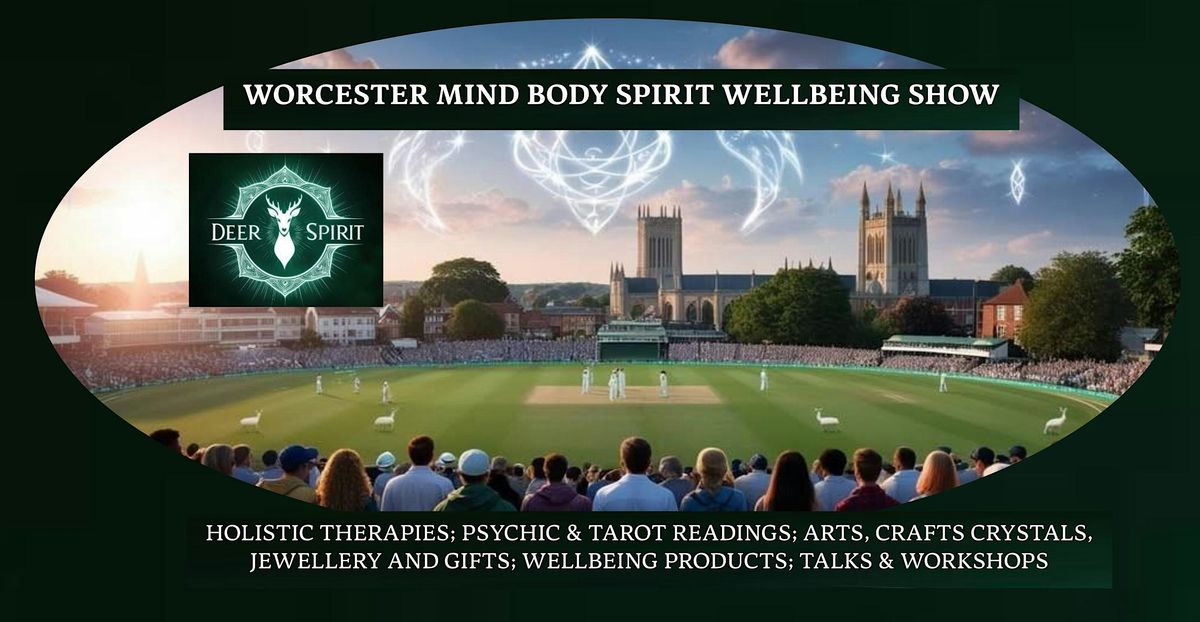 Mind Body Spirit Wellbeing Show - Worcester October 2025