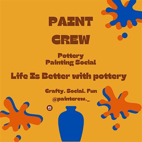 Paint Crew: Pottery Painting Social