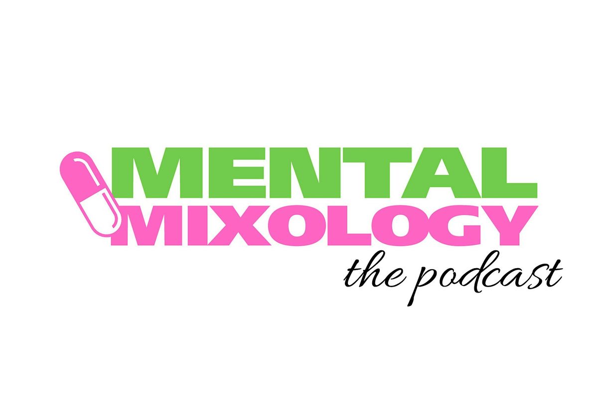 Mental Mixology LIVE Podcast Viewing