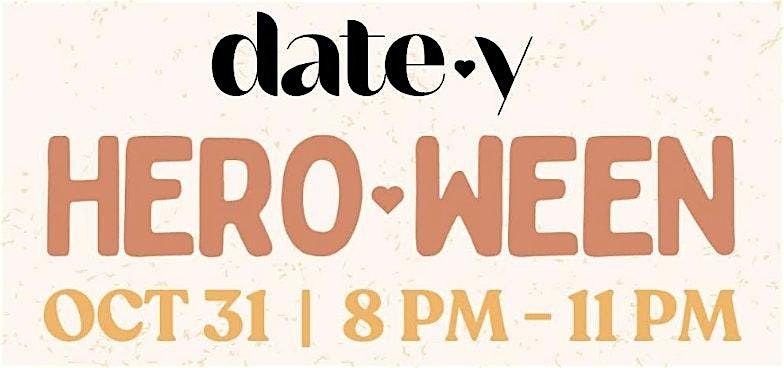 DATEY X HERO (HALLOWEEN PARTY!)