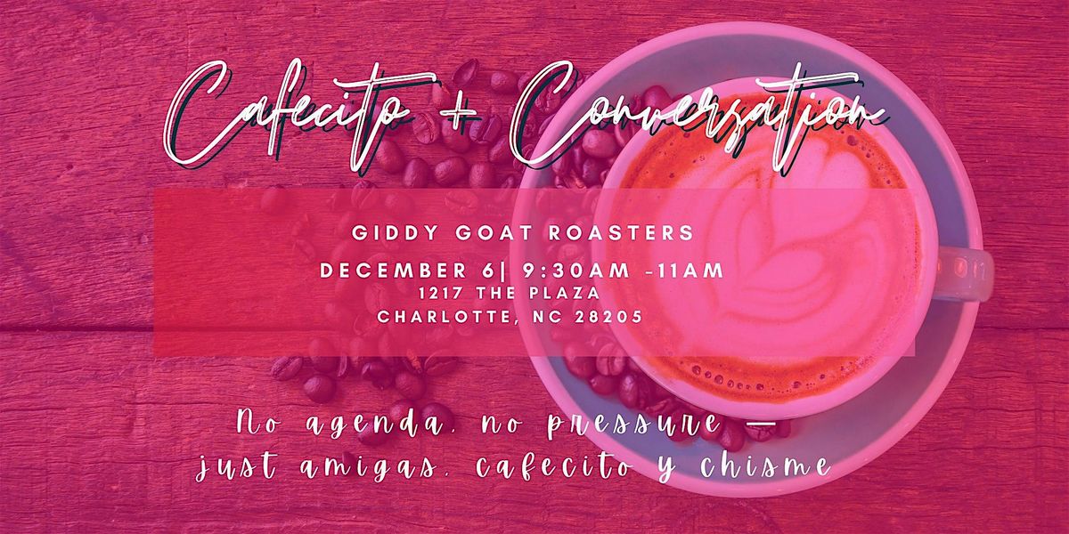 Cafecito + Conversation