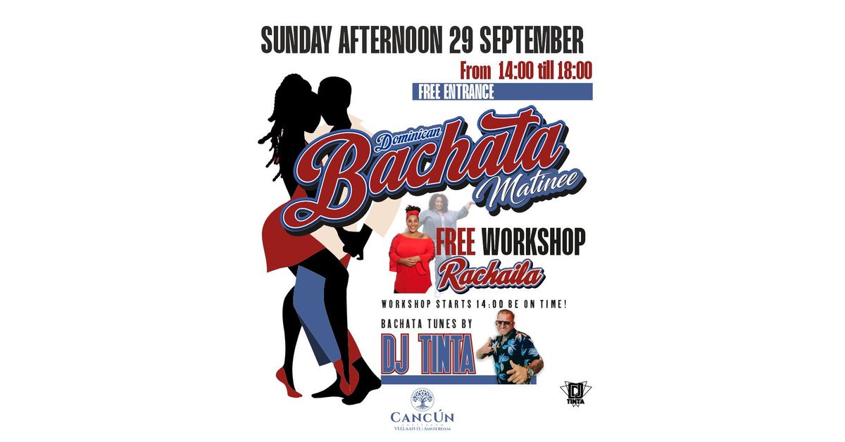 DOMINICAN BACHATA MATINEE, Feat. FREE WORKSHOP & DJ TINTA