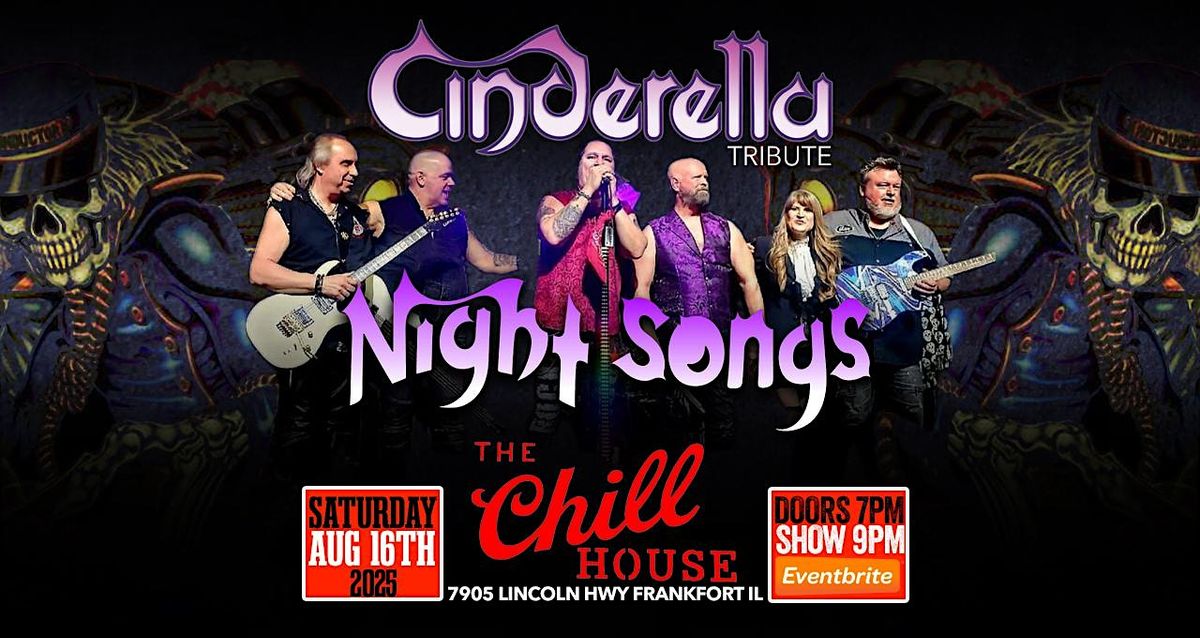 Night Songs Chicagoland's Cinderella Tribute Band at The Chill House
