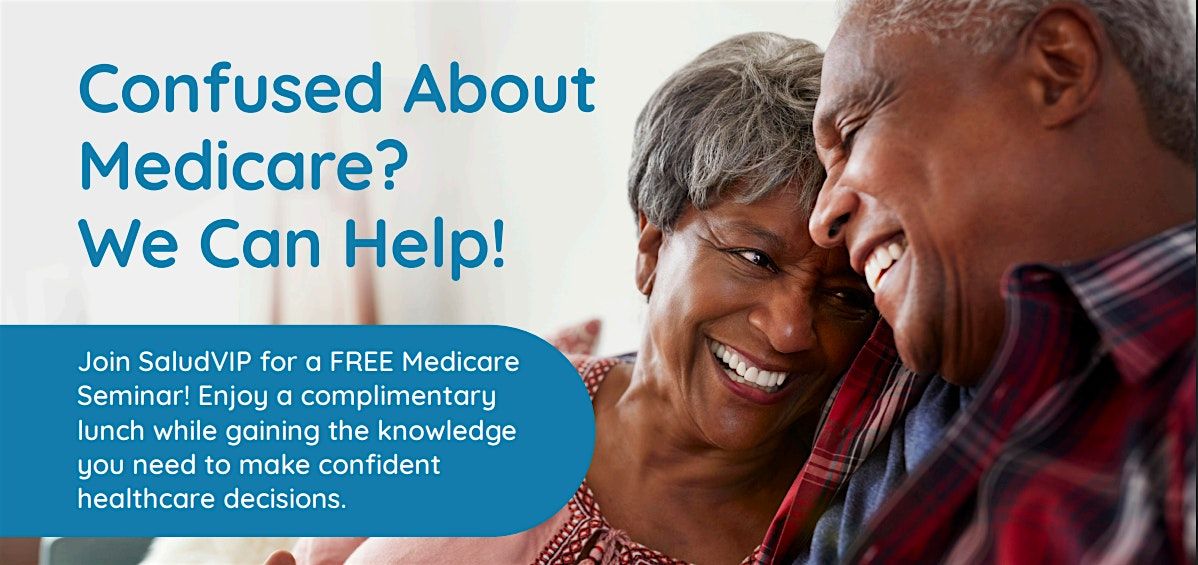 FREE FOR SENIORS: MEDICARE TURNING 65 SEMINAR