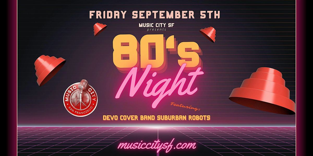 Suburban Robots \u2013 Live at Music City SF | 80's Tribute